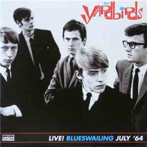 The Yardbirds - Live! Blueswailing July '64
