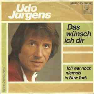 Udo Jürgens - Das Wünsch Ich Dir / Ich War Noch Niemals In New York