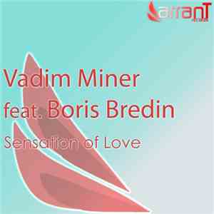 Vadim Miner Feat. Boris Bredin - Sensation Of Love