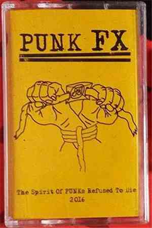 Various - PUNK FX: The Spirit of PUNKs Refused To Die.