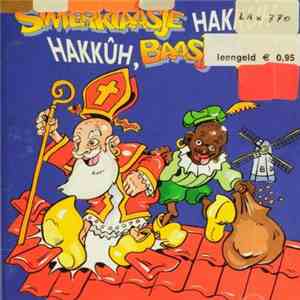 Various - Sinterklaasje Hakkuh Hakkuh, Baasje