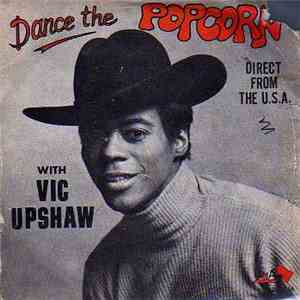 Vic Upshaw - Dance The Popcorn