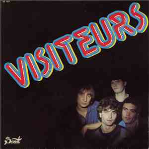 Visiteurs - Visiteurs / Qu'est C'qui T'fait Peur ?