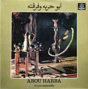أبو حربة وفرقته = Abou Harba Et Son Ensemble - أبو حربة وفرقته = Abou Harba ...