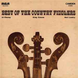 Al Cherny, King Ganam, Ned Landry - Best Of The Country Fiddlers