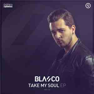 Blasco  - Take My Soul EP