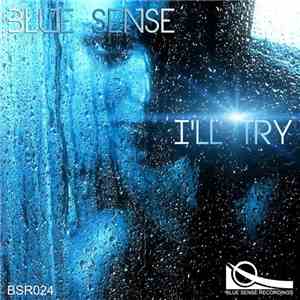 Blue Sense - I'll Try