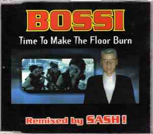 Bossi - Time To Make The Floor Burn