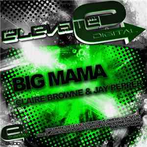Claire Browne & Jay Pepper - Big Mama