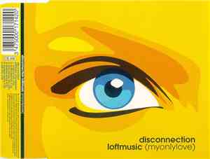 Disconnection  - Loftmusic (Myonlylove)