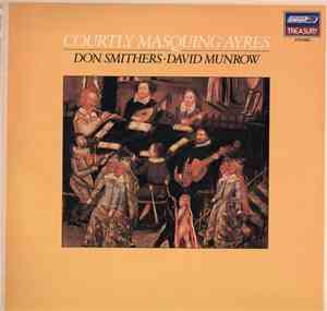 Don Smithers, David Munrow - Courtly Masquing Ayres