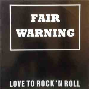 Fair Warning  - Love To Rock 'n Roll