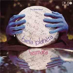 Fermáta - Biela Planéta = The White Planet