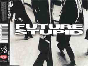 Future Stupid - Future Stupid