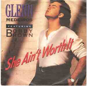 Glenn Medeiros Featuring Bobby Brown - She Ain't Worth It