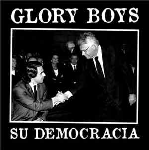 Glory Boys - Su Democracia