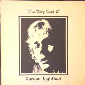 Gordon Lightfoot - The Very Best Of Gordon Lightfoot