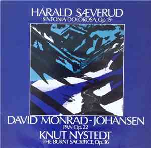 Harald Sæverud, David Monrad-Johansen, Knut Nystedt - Sinfonia Dolorosa, Op ...