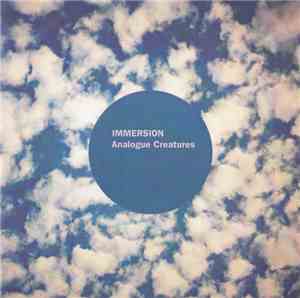 Immersion  - Analogue Creatures