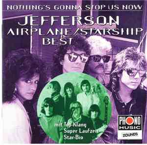 Jefferson Airplane • Jefferson Starship • Starship  - Best - Nothing's Gonn ...