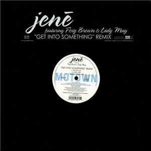 Jenē Featuring Foxy Brown & Lady May - Get Into Something (Remix)