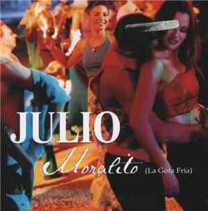 Julio - Moralito (La Gota Fria)