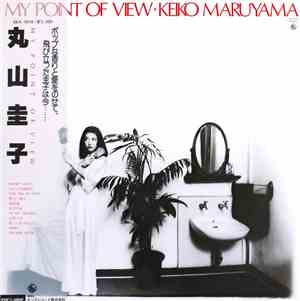 Keiko Maruyama - My Point Of View