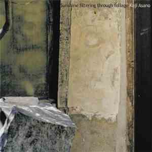 Koji Asano - Sunshine Filtering Through Foliage