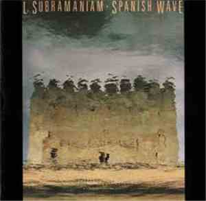L. Subramaniam - Spanish Wave