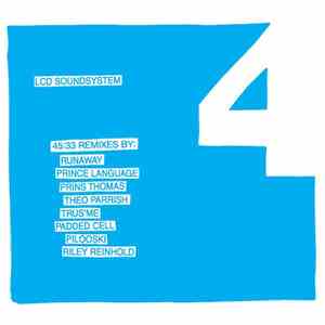 LCD Soundsystem - 45:33 Remixes