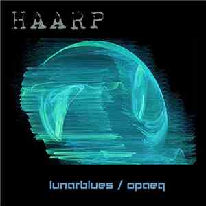 Lunarblues / Opaeq - Haarp
