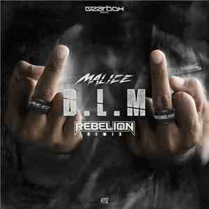 Malice  - D.L.M (Rebelion Remix)