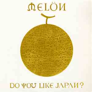 Melon - Do You Like Japan?