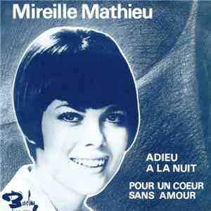 Mireille Mathieu - Adieu A La Nuit / Pour Un Coeur Sans Amour