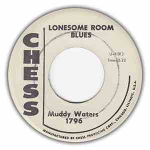 Muddy Waters - Lonesome Room Blues / Messin´ With The Man