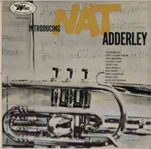 Nat Adderley - Introducing Nat Adderley