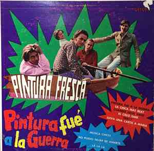 Pintura Fresca - Pintura Fresca Fue A La Guerra