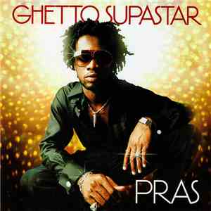 Pras - Ghetto Supastar