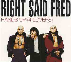 Right Said Fred - Hands Up (4 Lovers)