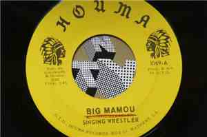 Singing Wrestler - Big Mamou