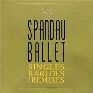 Spandau Ballet - Singles, Rarities And Remixes