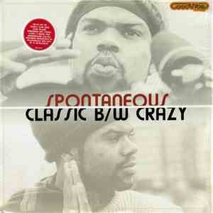 Spontaneous - Classic / Crazy