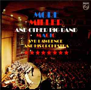 Syd Lawrence And His Orchestra - More Miller And Other Big Band Magic