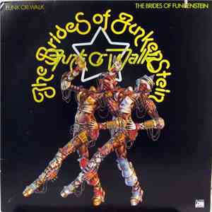 The Brides Of Funkenstein - Funk Or Walk