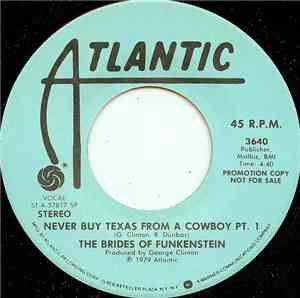 The Brides Of Funkenstein - Never Buy Texas From A Cowboy