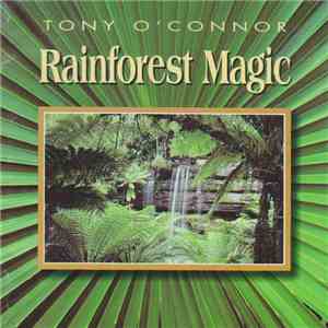 Tony O'Connor  - Rainforest Magic