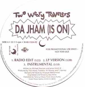 Two Weary Travelers - Da Jham (Is On)