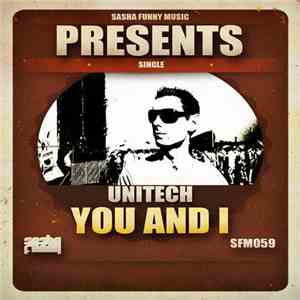 Unitech - You And I