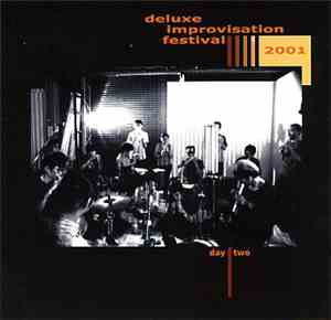 Various - Deluxe Improvisation Festival 2001: Day Two
