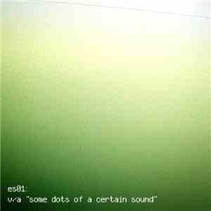 Various - Some Dots Of A Certain Sound